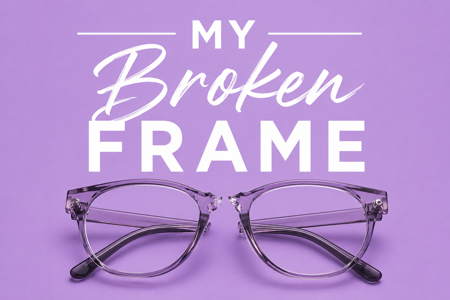 My Broken Frames